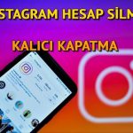 İNSTAGRAM HESAP SİLME LİNKİ 2021 – Kalıcı Instagram kapatma (İnsta hesabı nasıl kapatılır ve silinir)