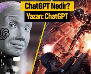 ChatGPT nedir? [Bu haber ChatGPT tarafından yazıldı]