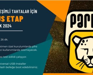 Faz-1 Etkileşimli Tahtalar için Pardus ETAP İmajı – Ocak 2024 (Teknolojik Öğretmenler)