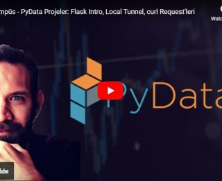 PyData Projeler | Flask Intro, Local Tunnel, curl Request’leri | Yakın Kampüs
